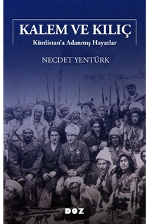 Kalem ve Kılıç Kürdistan’a Adanmış Hayatlar