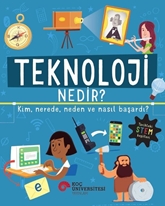 Teknoloji Nedir? Kim, Nerede, Neden Ve Nasil Başardi?