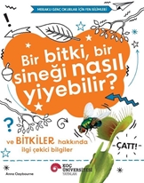 Bir Bitki, Bir Sineği Nasil Yiyebilir? Ve Bitkiler Hakkinda Ilgi Çekici Bilgiler / Merakli Genç Okurlar Için Fen Bilimleri
