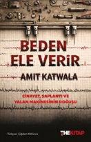Beden Ele Verir Cinayet, Saplantı ve Yalan Makinasının Doğuşu