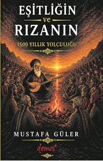 Eşitliğin Ve Rızanın 1500 Yıllık Yolculuğu