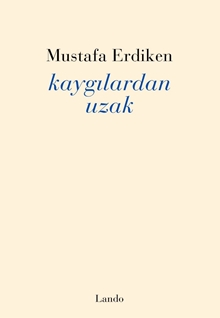 Kaygılardan Uzak