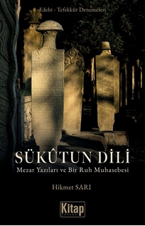 Sükutun Dili Mezar Yazıları Ve Bir Ruh Muhasebesi