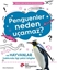 Penguenler neden Uçamaz? Ve Hayvanlar Hakkında İlgi Çekici Bilgiler Meraklı Genç Okurlar İçin Fen Bilimleri
