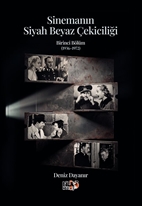 Sinemanın Siyah Beyaz Çekiciliği - Birinci Bölüm (1936-1972)