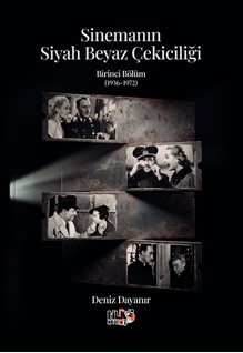 Sinemanın Siyah Beyaz Çekiciliği - Birinci Bölüm (1936-1972)