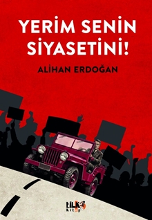 Yerim Senin Siyasetini!
