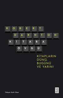Kitaba Övgü Kitapların Dünü, Bugünü ve Yarını