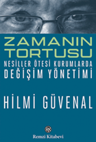 Zamanın Tortusu Nesiller Ötesi Kurumlarda Değişim Yönetimi