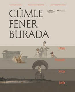Cümle Fener Burada Hane Mahalle, Saray Ve Şehir