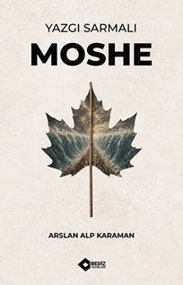 Yazgı Sarmalı – Moshe