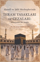 Hanefi Ve Şafii Mezheplerinde İhram Yasakları Ve Cezaları Mukayeseli Bir Analiz