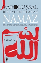 Varoluşsal bir eylem  Olarak namaz