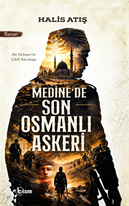 Medine’de Son Osmanlı Askeri