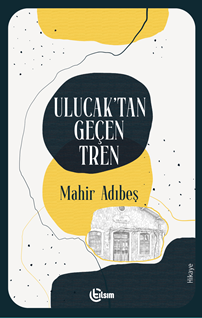 Ulucak’tan Geçen Tren