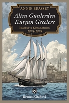 Altın Günlerden  Kurşun Gecelere İstanbul ve Kıbrıs Seferleri (1874-1878)