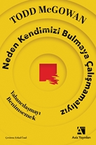 Neden Kendimizi Bulmaya Çalışmamalıyız