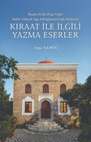 Rodos Fethi Paşa Vakfı Hafız Ahmed Ağa Kütüphanesi'nde Bulunan Kıraat İle İlgili Yazma Eserler