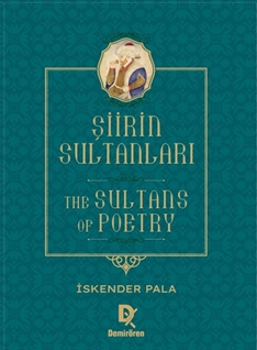 Şiirin Sultanları – The Sultans of Poetry