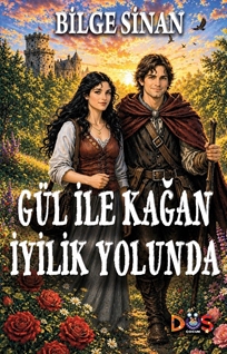 Gül ile Kağan İyilik Yolunda