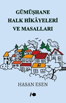 Gümüşhane Halk Hikâyeleri ve Masalları