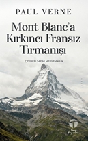 Mont Blanc’a Kırkıncı Fransız Tırmanışı