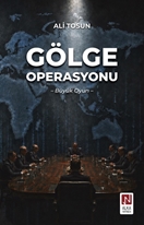 Gölge Operasyonu – Büyük Oyun