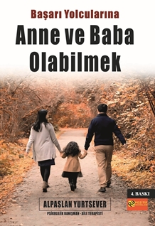 Başarı Yolcularına ANNE ve BABA Olabilmek