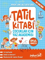 Çocuklar İçin Yaz Akademisi Okul Öncesi Tatil Kitabı