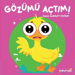Gözümü Açtım Nasıl Hareket Ederim