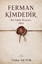 Ferman Kimdedir Bir İskan Romanı 1865