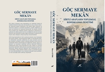 Göç, Sermaye, Mekân: Siirtli Araplarin Toplumsal Konumlanma Deneyimi