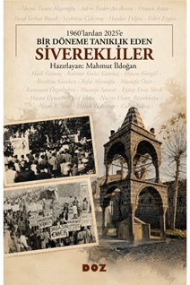 1960’lardan 2025’e  Bir Döneme Tanıklık Eden Siverekliler