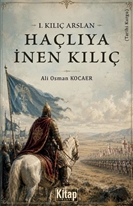 1. Kılıç Arslan Haçlıya İnen Kılıç