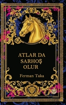 Atlarda Sarhoş Olur