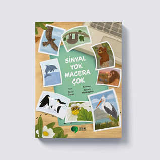 Sinyal Yok Macera Çok