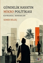 Gündelik Hayatın Mikro Politikası  (Kavramsal Denemeler)
