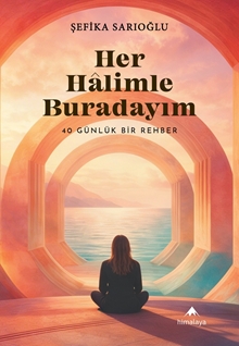 Her Hâlimle Buradayım