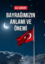 Bayrağımızın Anlamı Ve Önemi