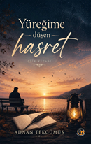 Yüreğime Düşen Hasret