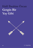 Gergin Bir Yay Gibi