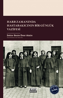 Harb Zamanında Hastabakıcının Bir Günlük Vazifesi