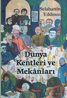 Dünya Kentleri ve Mekânları
