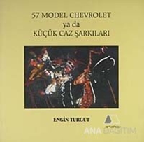 57 Model Chevrolet ya da Küçük Caz Şarkıları