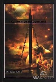 Kalem Niye Susuyorsun?