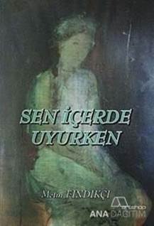 Sen İçerde Uyurken