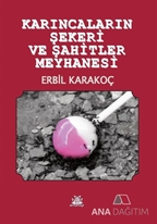 Karıncaların Şekeri ve Şahitler Meyhanesi