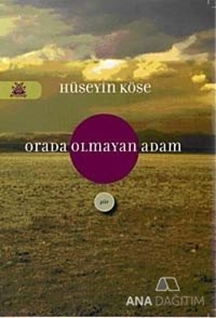 Orada Olmayan Adam