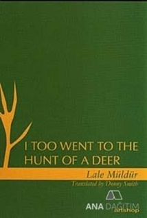 I Too Went To The Hunt Of A Deer