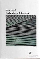 Dudaklarım Sünnetsiz